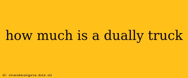 how much is a dually truck