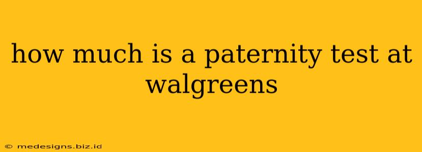 how much is a paternity test at walgreens