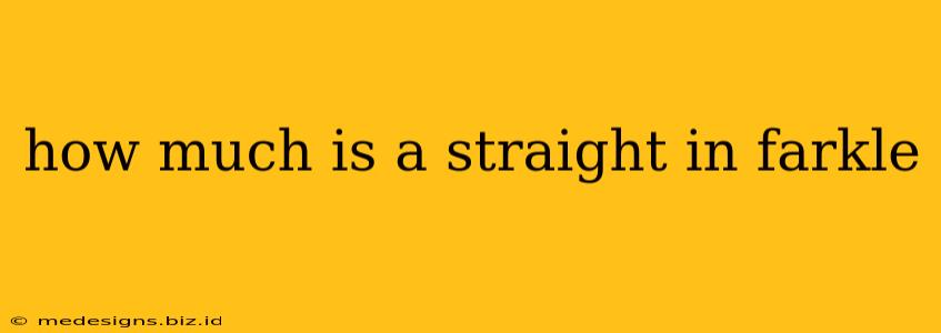 how much is a straight in farkle