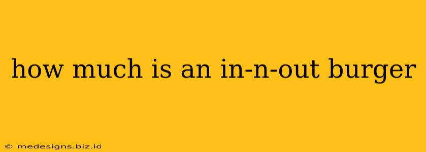 how much is an in-n-out burger