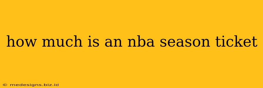 how much is an nba season ticket