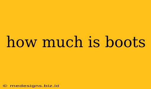how much is boots