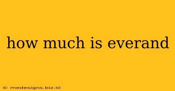 how much is everand