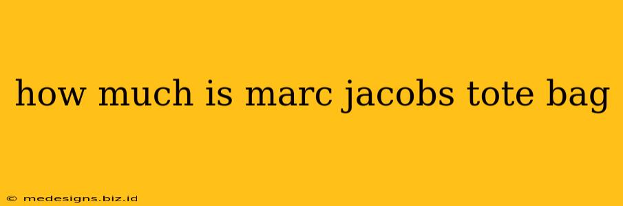 how much is marc jacobs tote bag