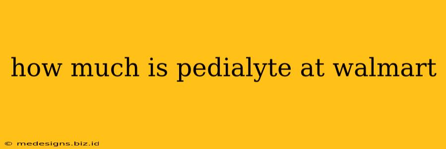 how much is pedialyte at walmart