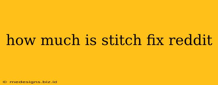 how much is stitch fix reddit