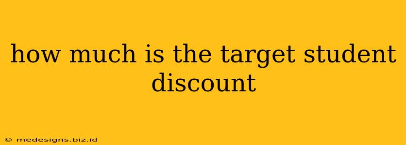 how much is the target student discount