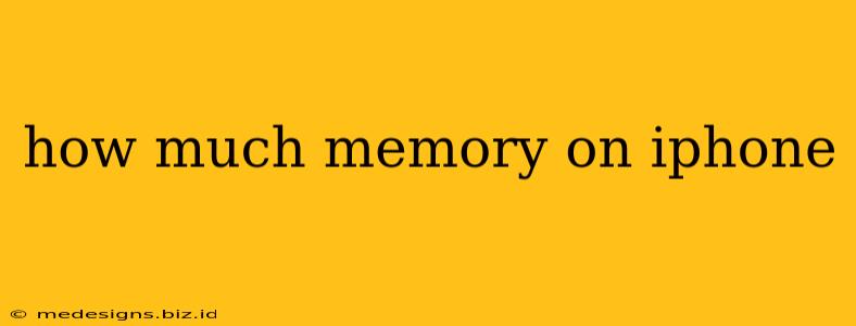 how much memory on iphone