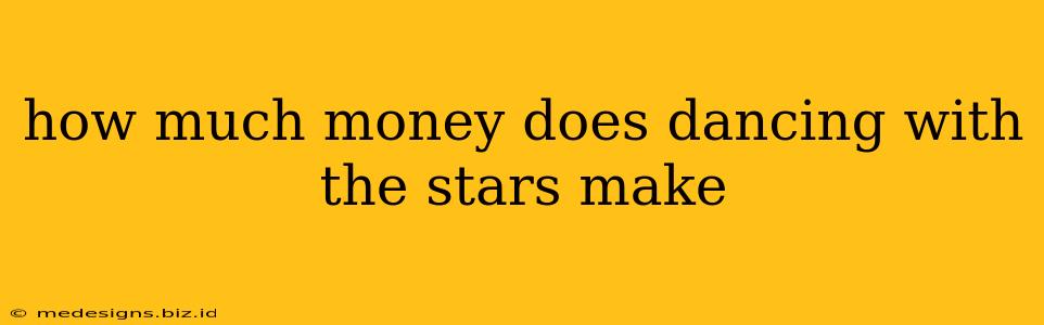 how much money does dancing with the stars make