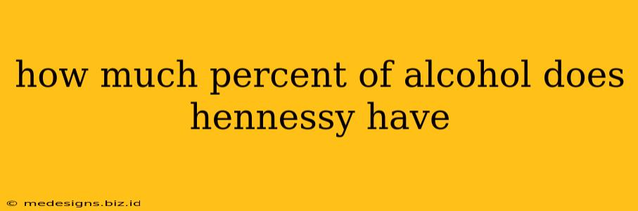 how much percent of alcohol does hennessy have