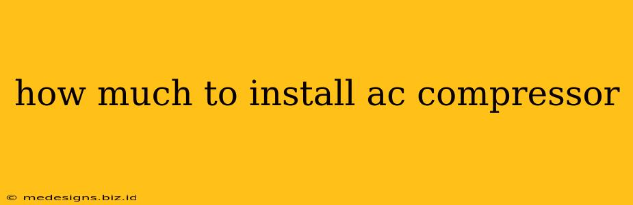 how much to install ac compressor