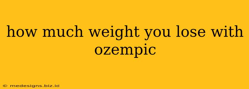 how much weight you lose with ozempic