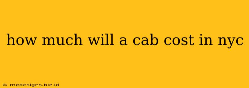 how much will a cab cost in nyc