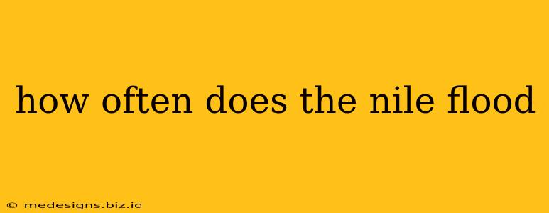 how often does the nile flood