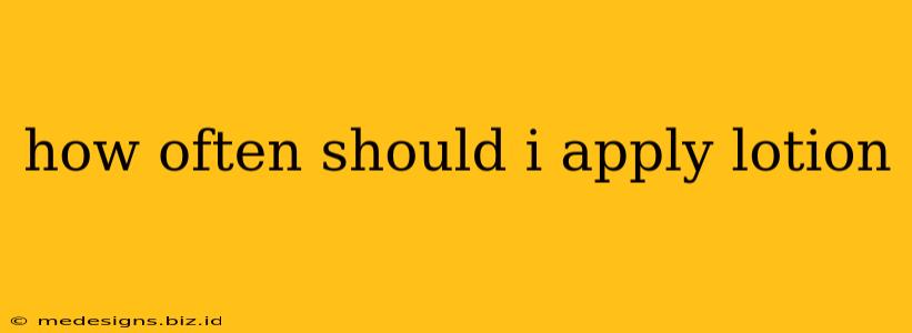 how often should i apply lotion