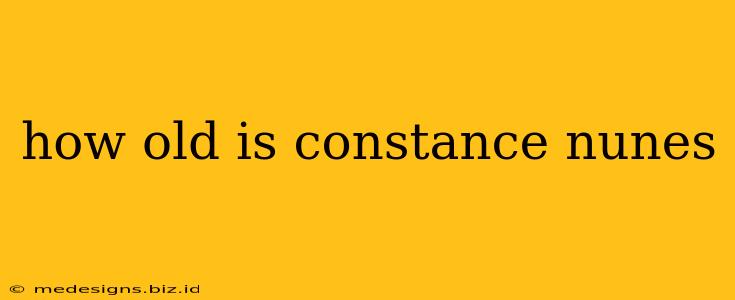 how old is constance nunes
