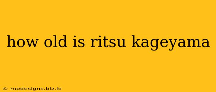 how old is ritsu kageyama