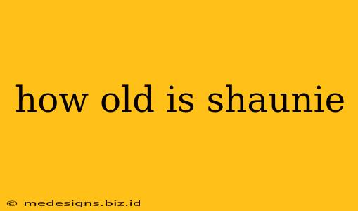 how old is shaunie