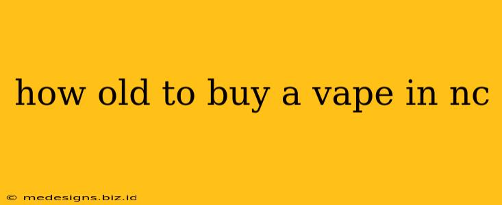 how old to buy a vape in nc