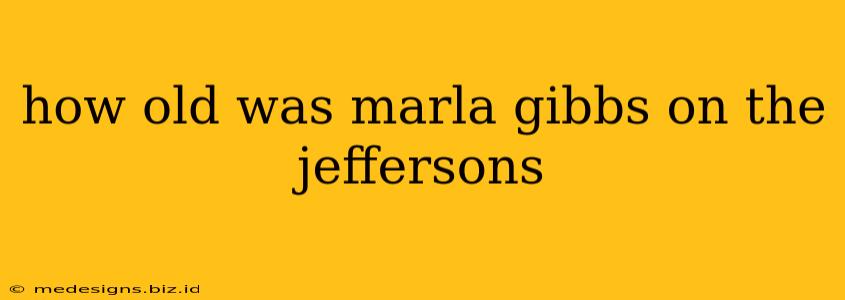how old was marla gibbs on the jeffersons