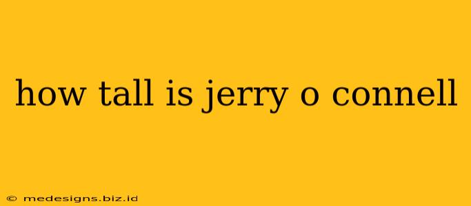 how tall is jerry o connell