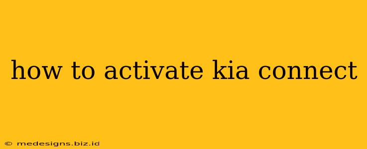 how to activate kia connect