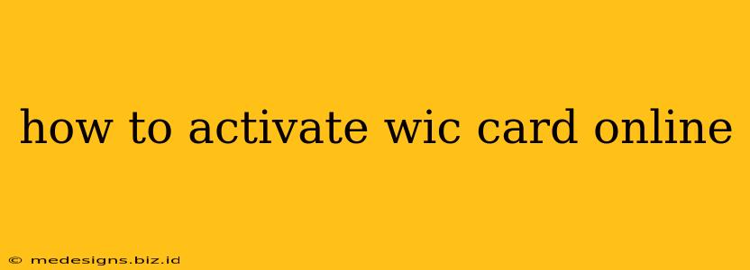 how to activate wic card online