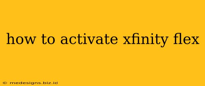 how to activate xfinity flex
