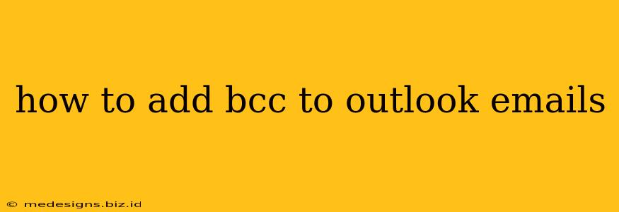 how to add bcc to outlook emails