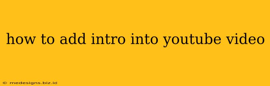 how to add intro into youtube video
