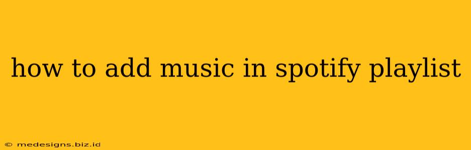 how to add music in spotify playlist