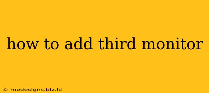 how to add third monitor