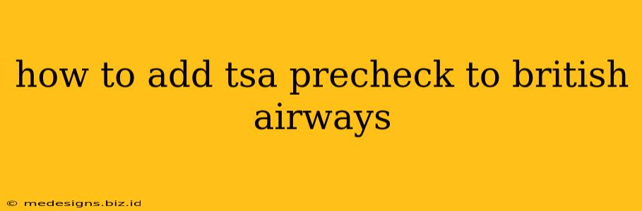 how to add tsa precheck to british airways