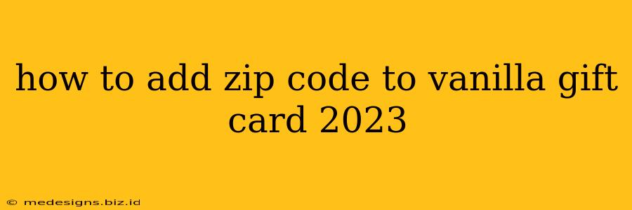 how to add zip code to vanilla gift card 2023