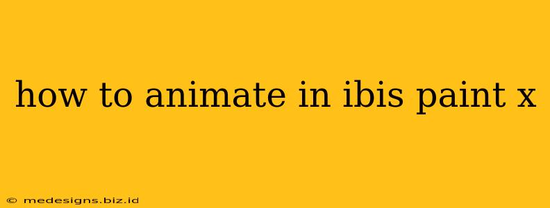 how to animate in ibis paint x
