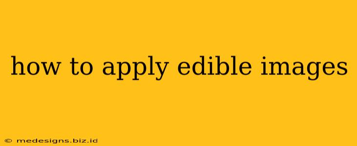 how to apply edible images