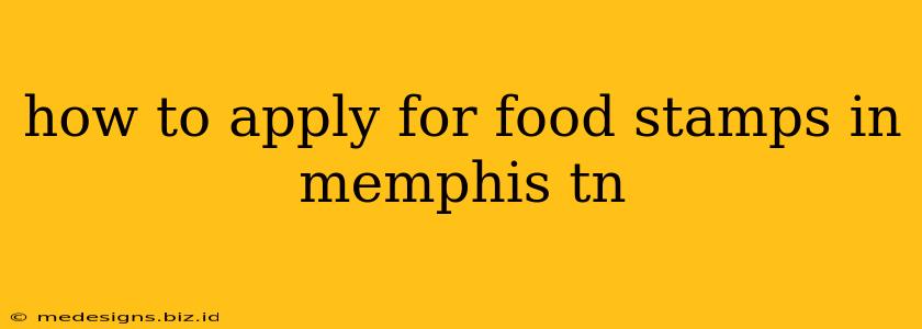 how to apply for food stamps in memphis tn