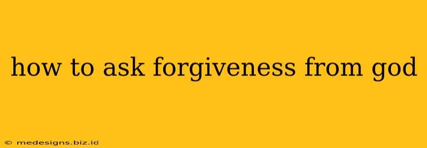 how to ask forgiveness from god
