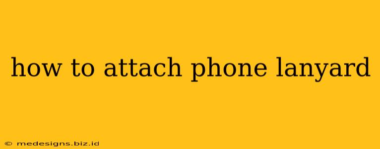 how to attach phone lanyard