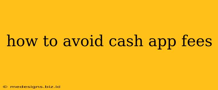 how to avoid cash app fees