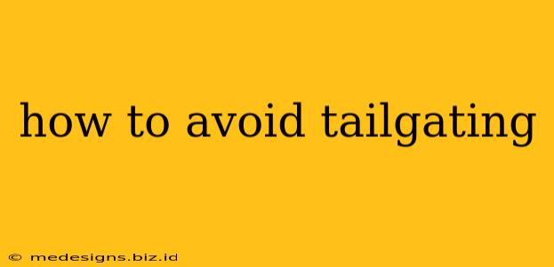how to avoid tailgating