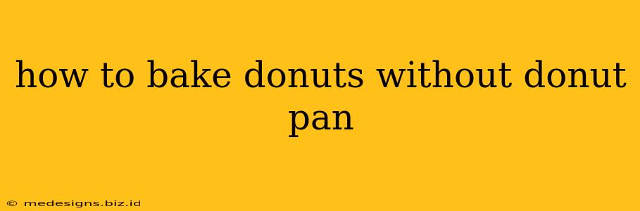 how to bake donuts without donut pan