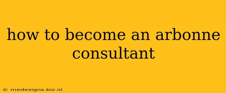 how to become an arbonne consultant
