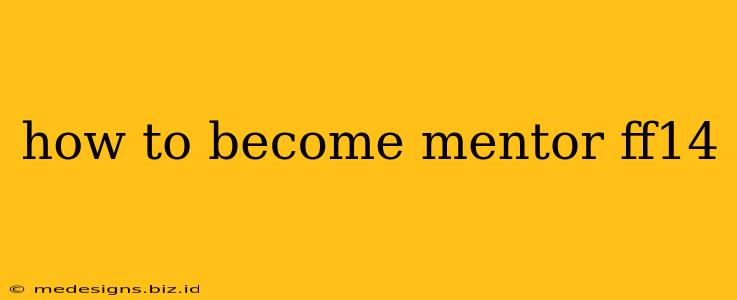 how to become mentor ff14