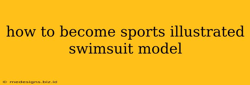 how to become sports illustrated swimsuit model