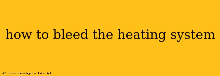 how to bleed the heating system