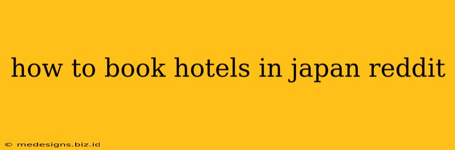 how to book hotels in japan reddit