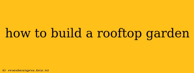 how to build a rooftop garden