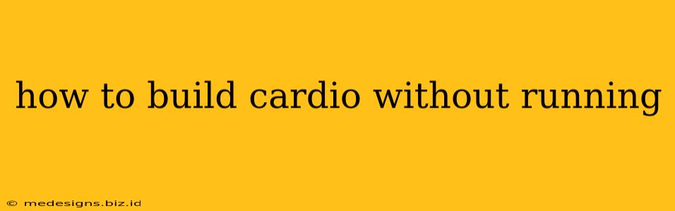 how to build cardio without running