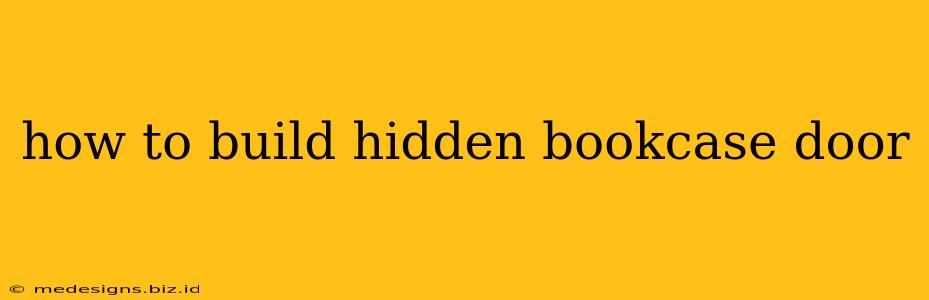 how to build hidden bookcase door
